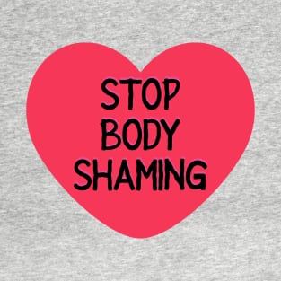 Stop Body Shaming T-Shirt